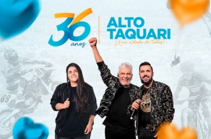 Alto Taquari comemora 36 anos de emancipação com shows nacionais e grande programação esportiva