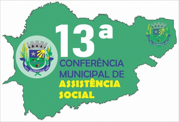 Alcinópolis realizara a 13ª Conferência Municipal de Assistência Social.