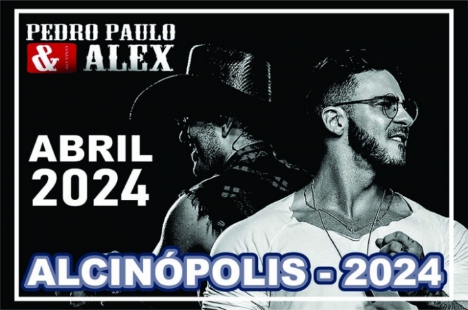 Show confirmado para aniversário de Alcinópolis em 2024- Pedro Paulo & Alex Show confirmado para aniversário de Alcinópolis em 2024- Pedro Paulo & Alex