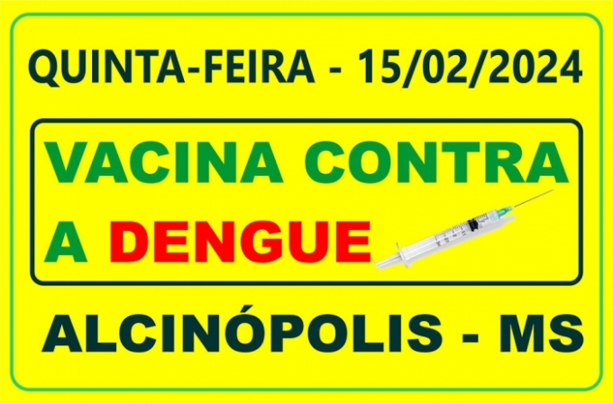 Alcinópolis inicia a vacina contra a Dengue na quinta-feira (15).