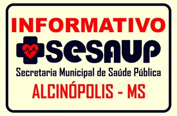 Secretaria de Saúde do município de Alcinópolis “INFORMA”.