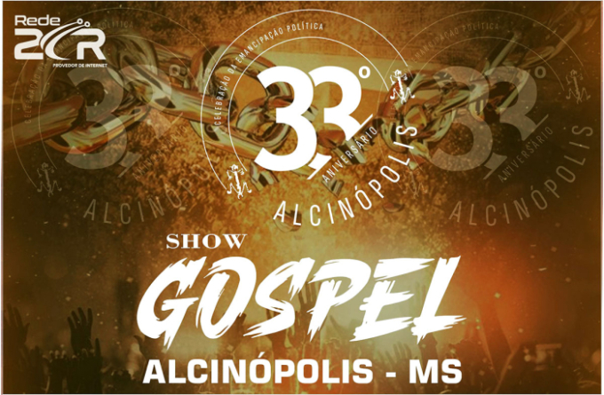 Alcinópolis vai receber Show Gospel na comemoração do seu 33º Aniversário Alcinópolis vai receber Show Gospel na comemoração do seu 33º Aniversário