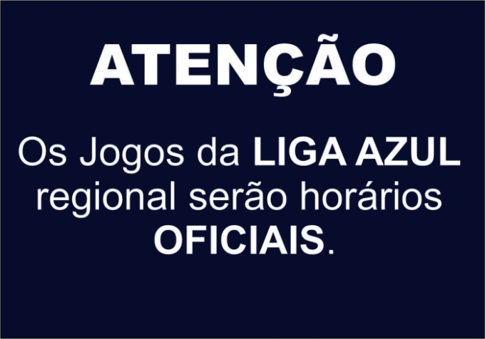 Aviso importante: Os jogos serão realizados nos horários oficiais Aviso importante: Os jogos serão realizados nos horários oficiais