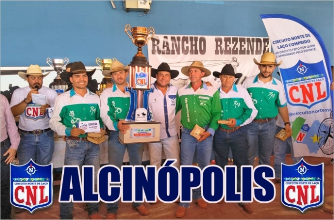 Laçadores de Alcinópolis são campeões da taça de bronze no Circuito CNL de Laço Laçadores de Alcinópolis são campeões da taça de bronze no Circuito CNL de Laço