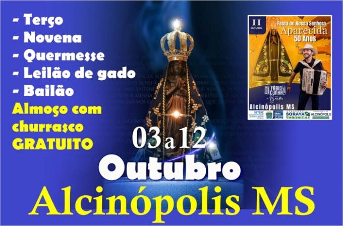 A Festa de Nossa Senhora Aparecida completa 50 anos de tradição e Fé, em Alcinópolis A Festa de Nossa Senhora Aparecida completa 50 anos de tradição e Fé, em Alcinópolis