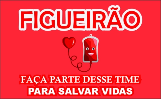 Convocação: Figueirão promove campanha de doação de sangue e convida voluntários para salvar vidas Convocação: Figueirão promove campanha de doação de sangue e convida voluntários para salvar vidas