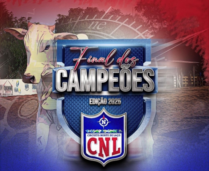 Confirmado o local para etapa final dos campeões da CNL “Circuito Norte Laço”, edição 2025