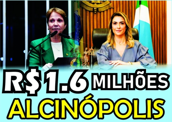 Alcinópolis receberá R$ 1,6 milhões em recursos viabilizados por senadoras