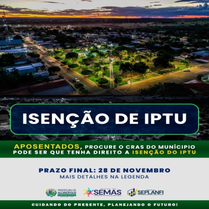 Isenção IPTU: Prefeitura de Alcinópolis informa o prazo para aposentados e portadores de deficiência