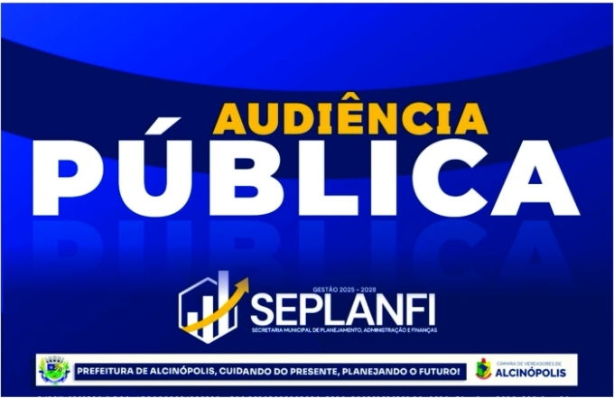 Audiência pública vai apresentar metas fiscais do 2º semestre de 2025 em Alcinópolis