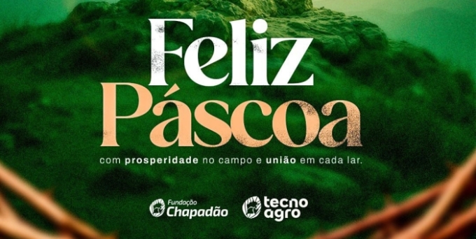 Fundação Chapadão: Que a Páscoa seja tempo de renovação, esperança e fé