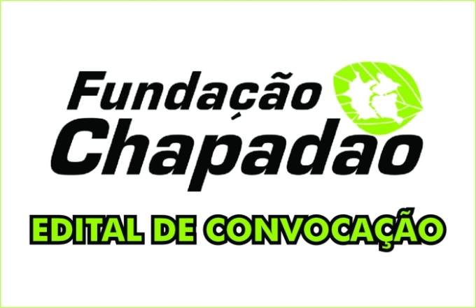 EDITAL de Convocação – Assembleia geral Extraordinária da fundação Chapadão