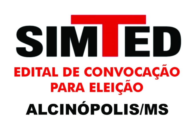 SIMTED: Edital de Convocação para Eleição – Alcinópolis MS