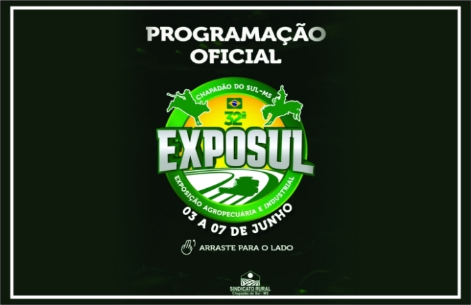 O Sindicato Rural de Chapadão do Sul divulgou a programação oficial da 32ª Exposul