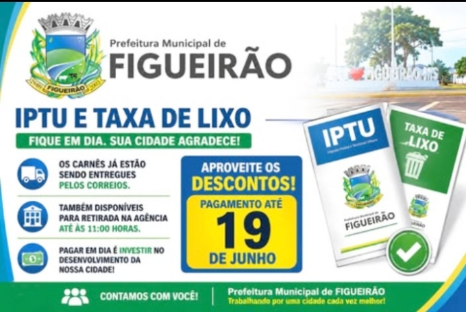 Prazo para pagamento do IPTU e Taxa de Lixo com desconto termina no dia 19 em Figueirão
