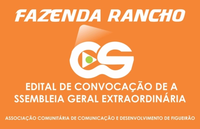 EDITAL DE CONVOCAÇÃO: Associação Comunitária de Comunicação e Desenvolvimento de Figueirão