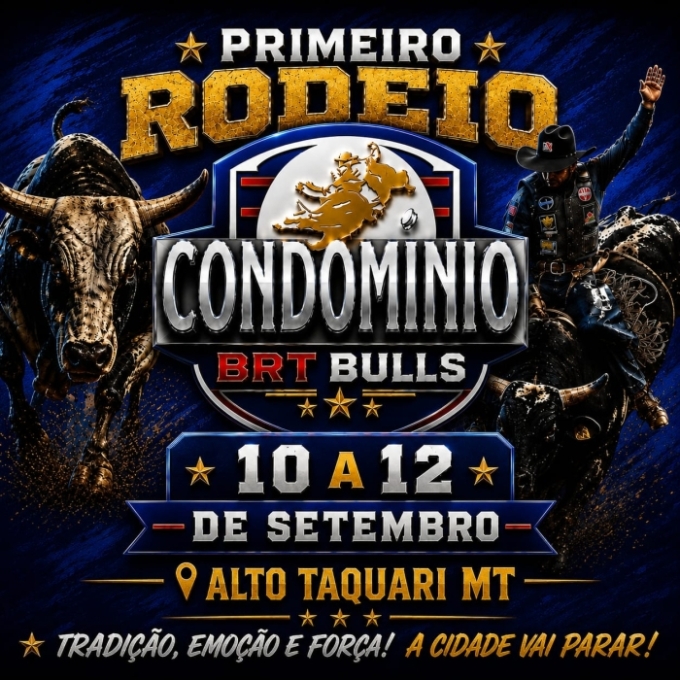 1º Rodeio Condomínio BRT Bulls promete três dias de tradição, música e muita adrenalina em Alto Taquari MT