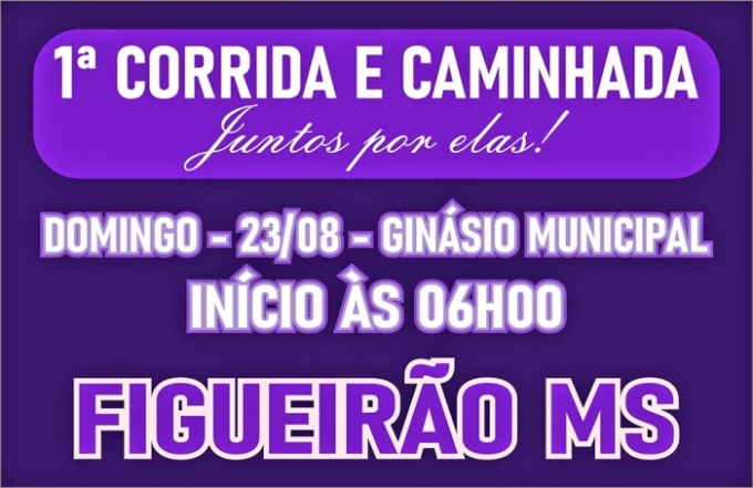 1ª Corrida e Caminhada “Juntos por Elas” será realizada neste domingo em Figueirão