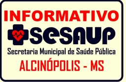 Secretaria de Saúde do município de Alcinópolis “INFORMA”.