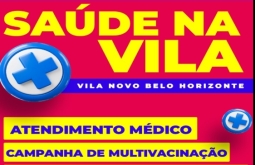 “Saúde na Vila” leva atendimentos e vacinação à comunidade Novo Belo Horizonte, em Alcinópo