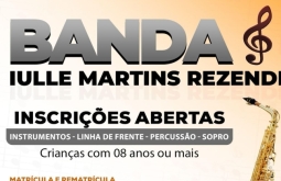 Terminam hoje as inscrições para a Banda Iulle Martins Rezende, em Alcinópolis