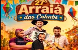 Atenção Alcinópolis: Vem aí o 27º Arraiá das Cohabs!